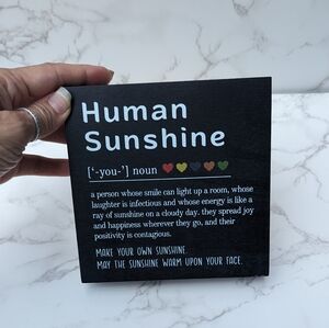 Human Sunshine Block Sign, Small Great appreciation gift!